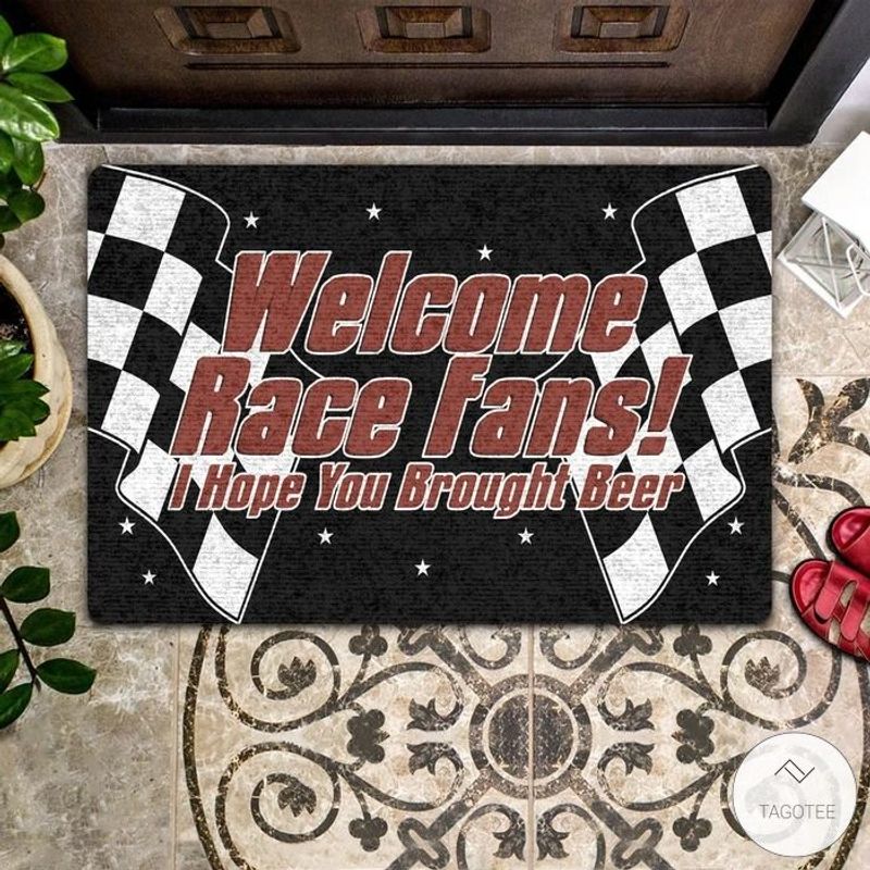 Welcome Race Fans I Hope You Brought Beer Doormat