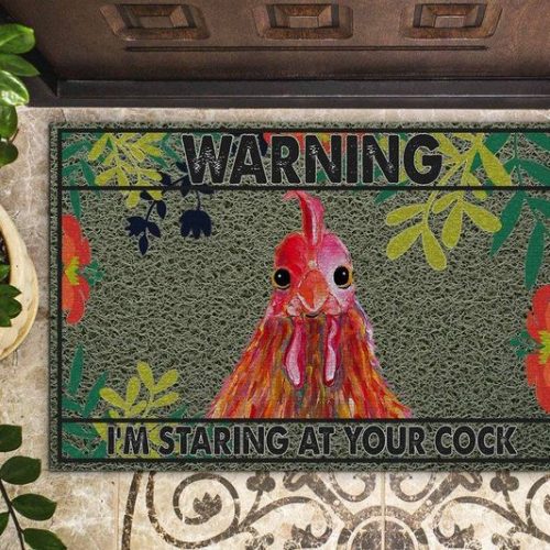 Warning Im Staring At Your Cock Chicken Doormat