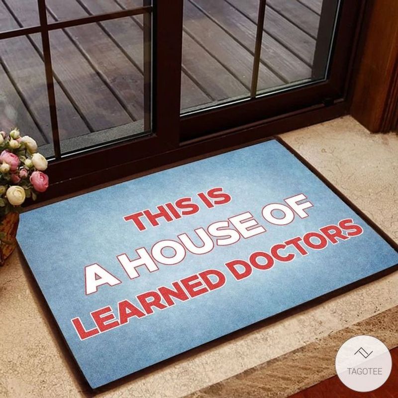 This Is A House Of Learned Doctors Doormat