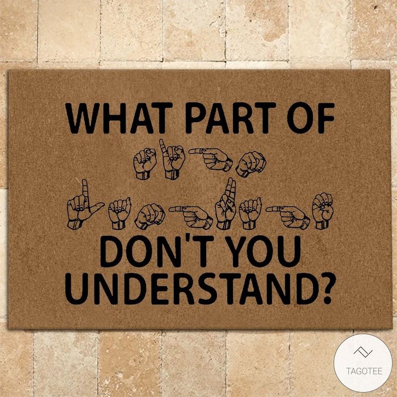 Sign Language What Part Of Dont You Understand Doormat