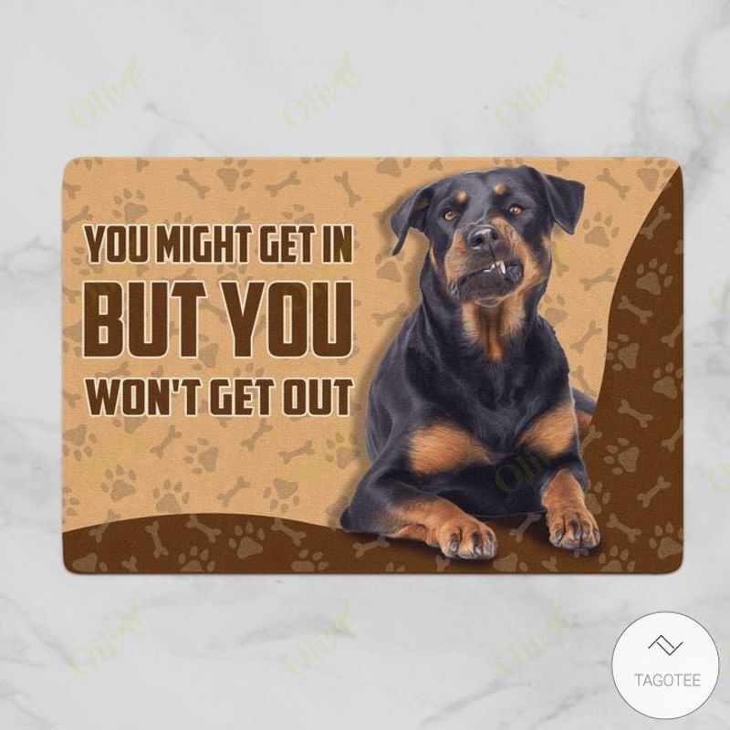 Rottweiler You Might Get In But You Wont Get Out Doormat