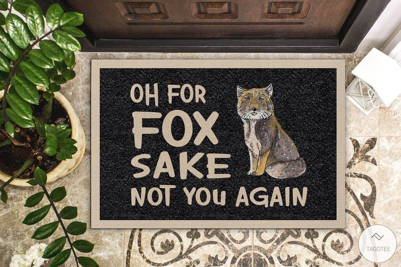 Oh For Fox Sake Not You Again Doormat