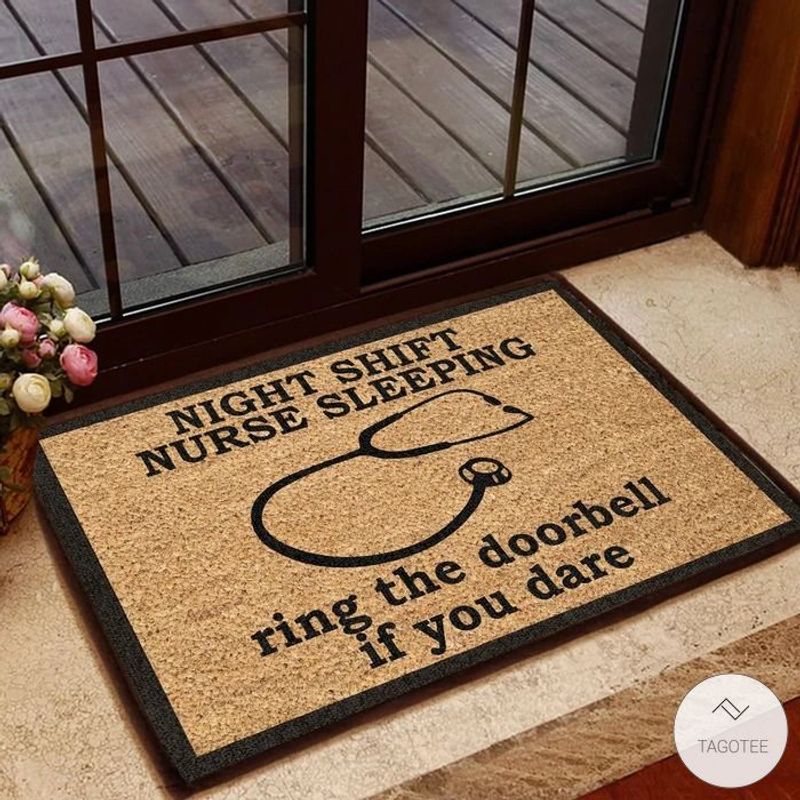 Night Shift Nurse Sleeping Ring The Doorbell If You Dare Doormat