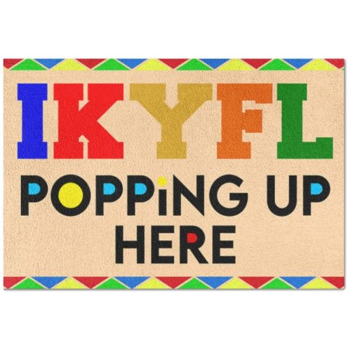 IKYFL Popping Up Here Doormat