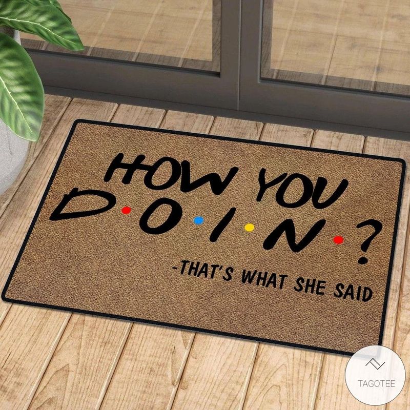 How You Doin Thats What She Said Doormat
