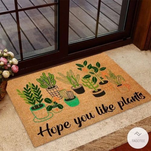 Hope You Like Plants Gardening Doormat