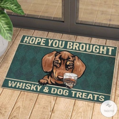 Hope You Brought Whiskey And Dog Treats Doormat