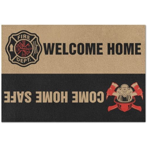 Firefighter Welcome Home Come Home Safe Doormat