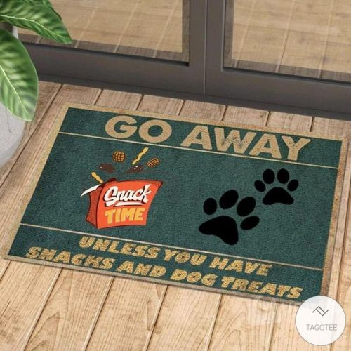 Go Away Unless You Have Snacks And Dog Treats Doormat