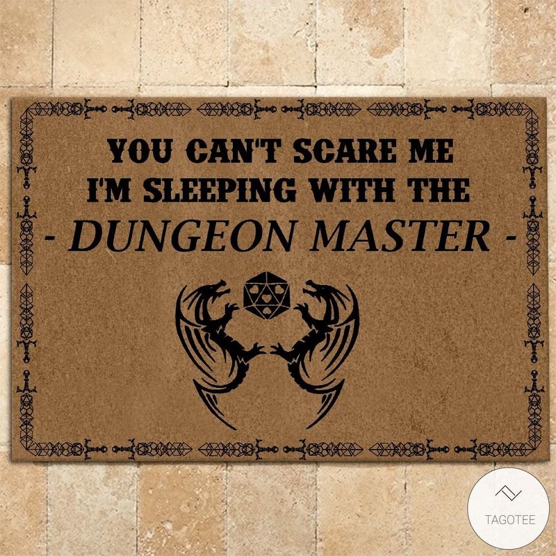 Dungeons Dragons You Cant Scare Me Im Sleeping With Dungeon Master Doormat