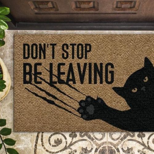 Dont Stop Be Leaving Black Cat Doormat