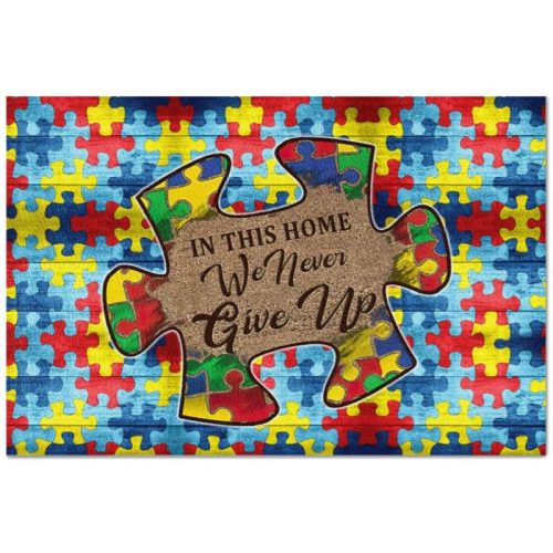 Autism In This House We Never Give Up Doormat