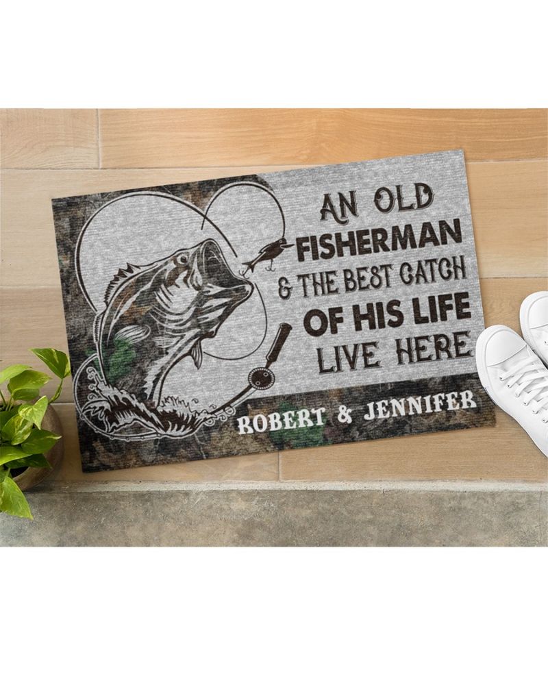 An Old Fisherman And The Best Catch Of His Life Live Here Personalized Doormat