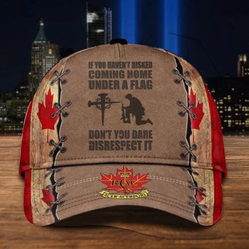 Personalized Logo If You Havent Risked Coming Home Under Flag Royal Canadian Army Cadets Cap