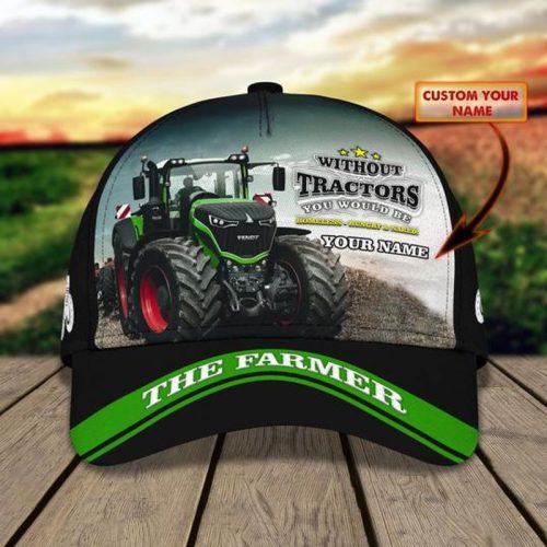 Personalized The Farmer Without Tractor You Would Be Homeless Hungry Naked Cap