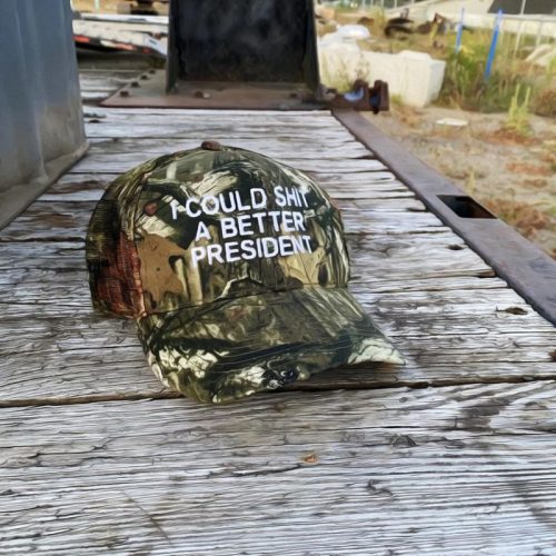 I Could Shit A Better President Camouflage Classic Cap