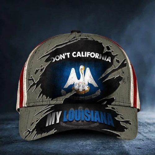 Dont California My Louisiana Cap Vintage American Flag Hat Honor State Of Louisiana Gift