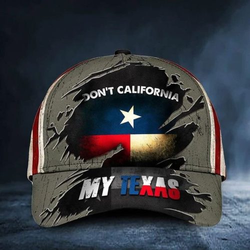 Dont California My Texas Hat Vintage American Flag Cap Patriotic Texas Proud State Merch