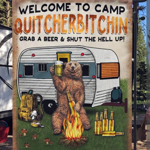 Personalized Camping Welcome To Camp Quitcherbitchin Grab A Beer And Shut The Hell UP Flag