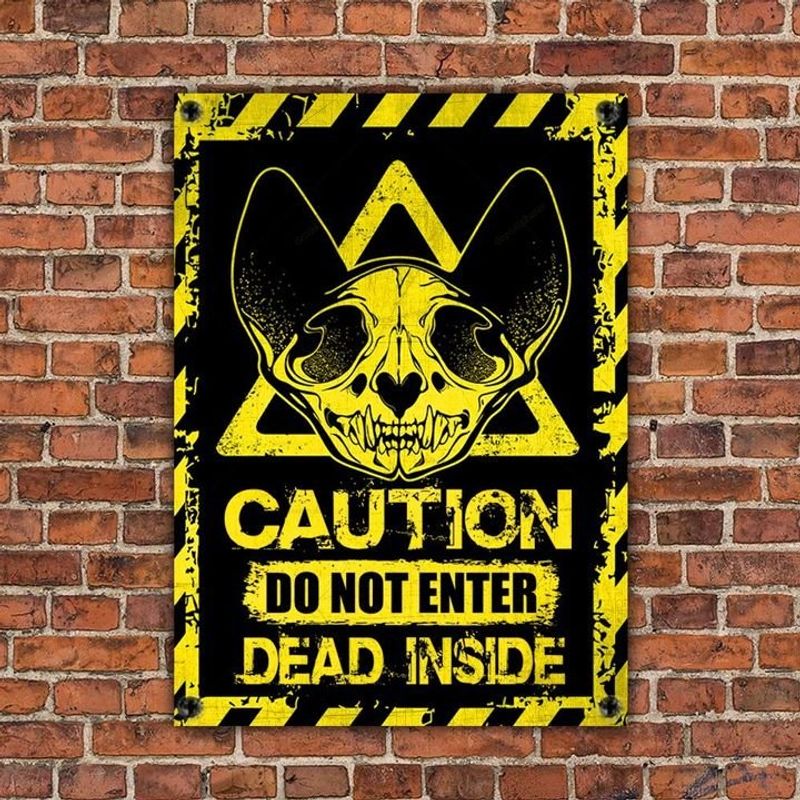 Skull Sphynx Cat Lovers Caution Do Not Enter Dead Inside Metal Sign