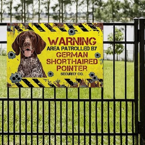 German Shorthaired Pointer Warning Area Metal Sign