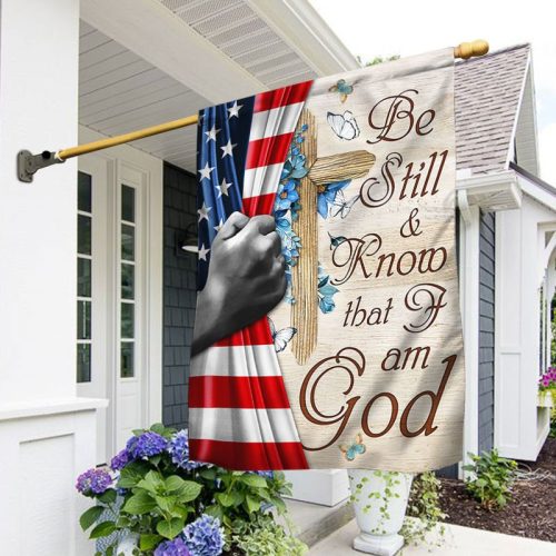 Be Still And Know That I Am God Jesus Flag