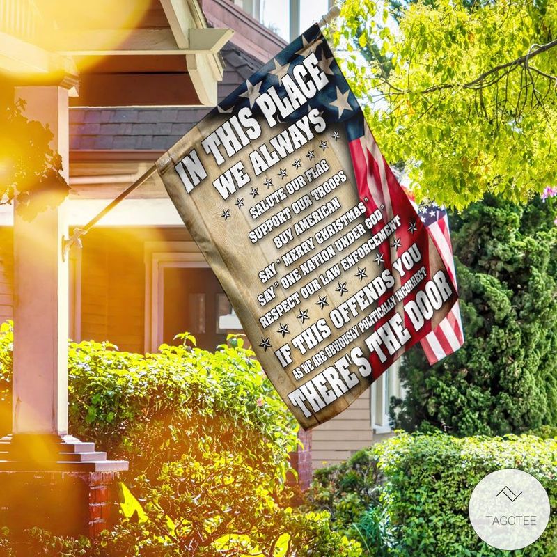 In This Place We Always Salute Our Flag Support Our Troops Buy American Garden Flag