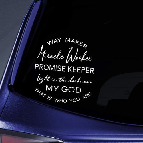 Way Maker Miracle Worker Promise Keeper Light In The Darkness God Sticker Decal