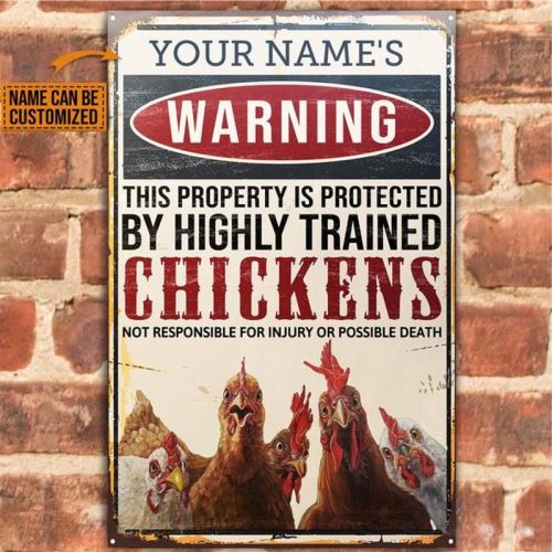 Personalized Chicken Warning This Property Is Protected Metal Signs