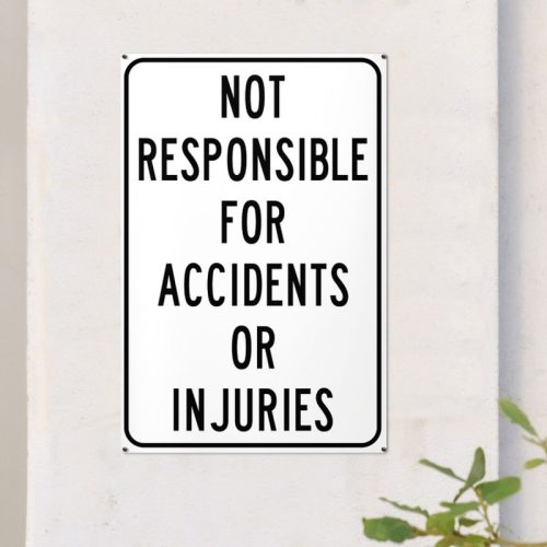 Not Responsible For Accidents Or Injuries Metal Signs