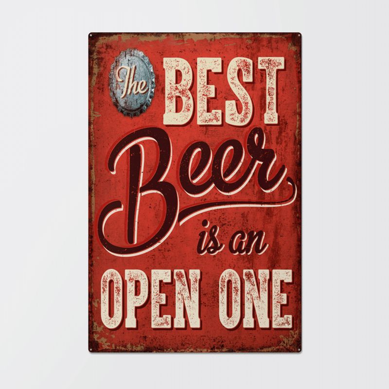 The Best Beer Is An Open One Metal Signs