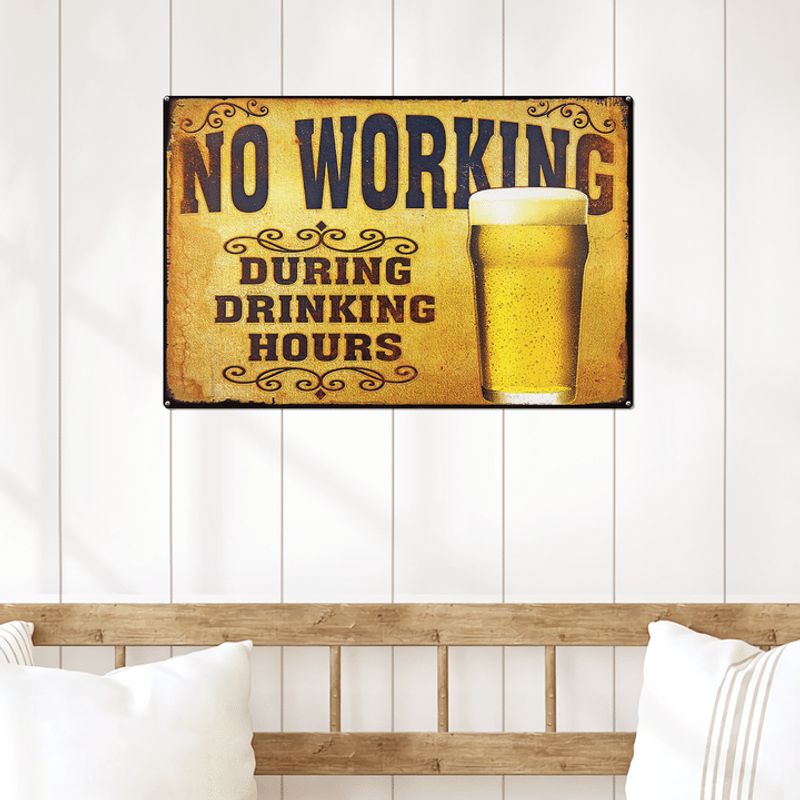 No Working During Drinking Hours Metal Signs