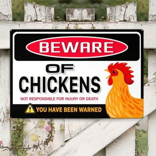 Beware Of Chickens Metal Signs