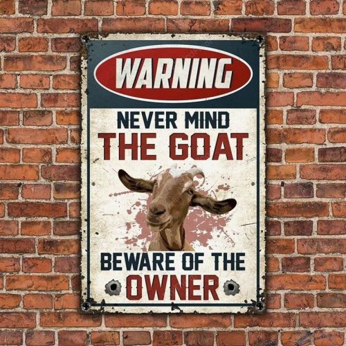 Goat Beware Of The Owner Metal Sign