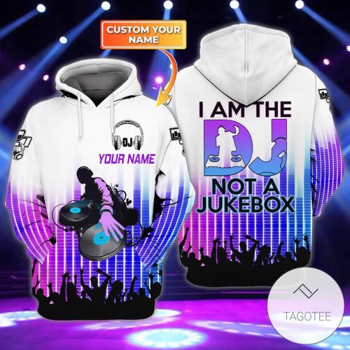 Personalized I Am The Dj Not A Jukebox Hoodie