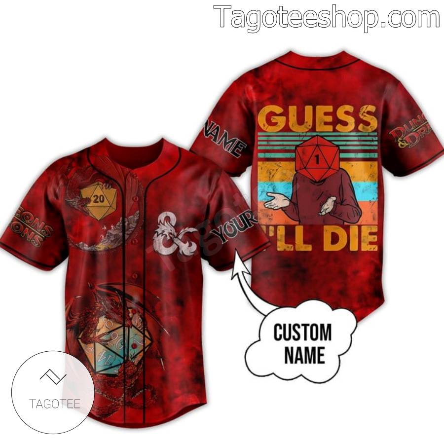 Dungeons And Dragons Guess I'll Die Personalized Baseball Jersey a