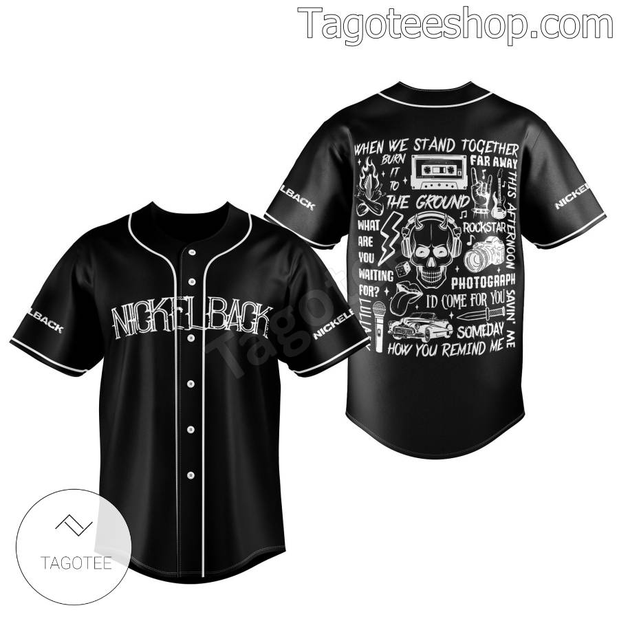 Nickelback When We Stand Together Baseball Jersey a