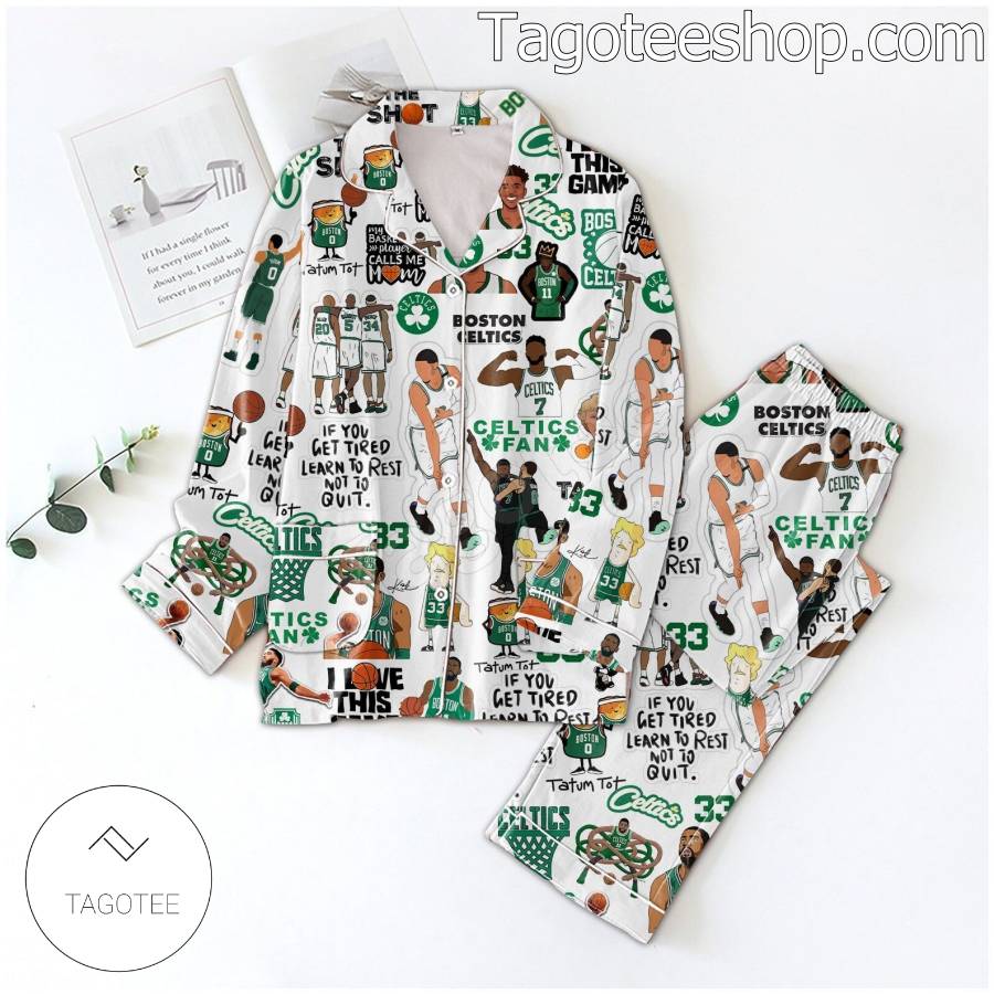 Boston Celtics If You Get Tired Learn To Rest Not To Quit Matching Pajama Sleep Sets