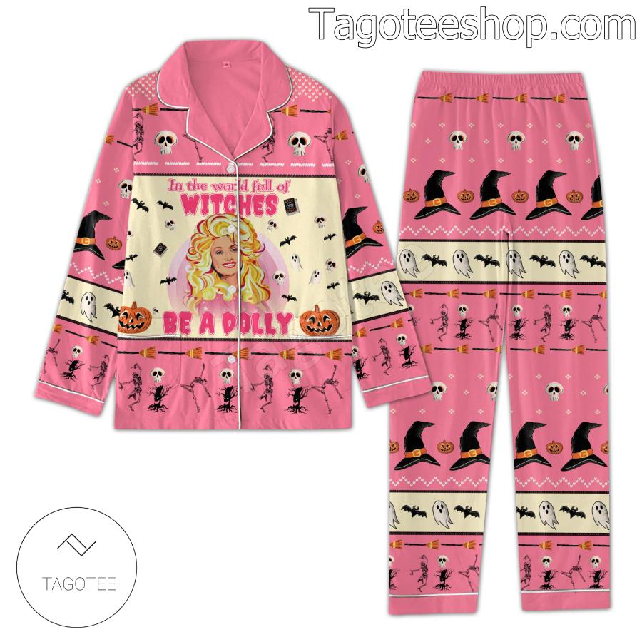 In The World Full Of Witches Be A Dolly Parton Halloween Pajama Sleep Sets a