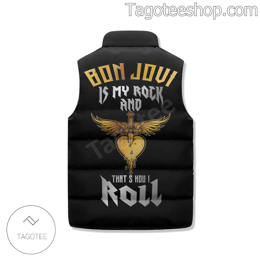 Bon Jovi Is My Rock And That's How I Roll Puffer Vest b