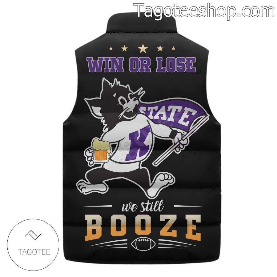 Kansas State Wildcats Win Or Lose We Still Booze Puffer Vest b
