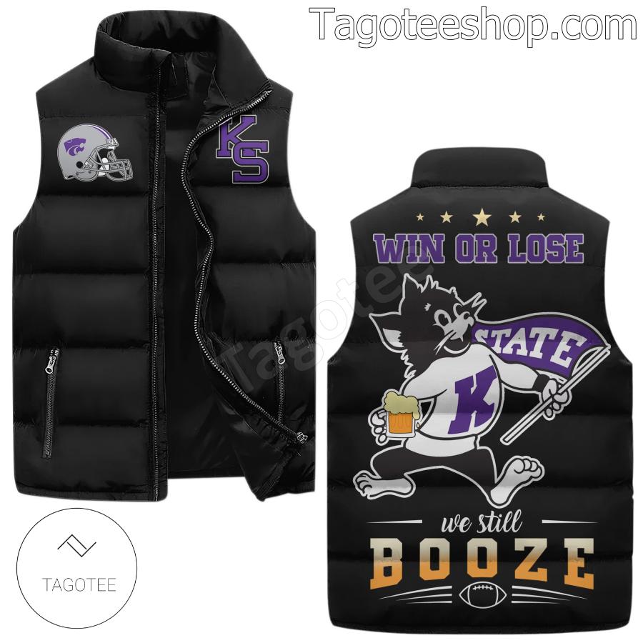 Kansas State Wildcats Win Or Lose We Still Booze Puffer Vest