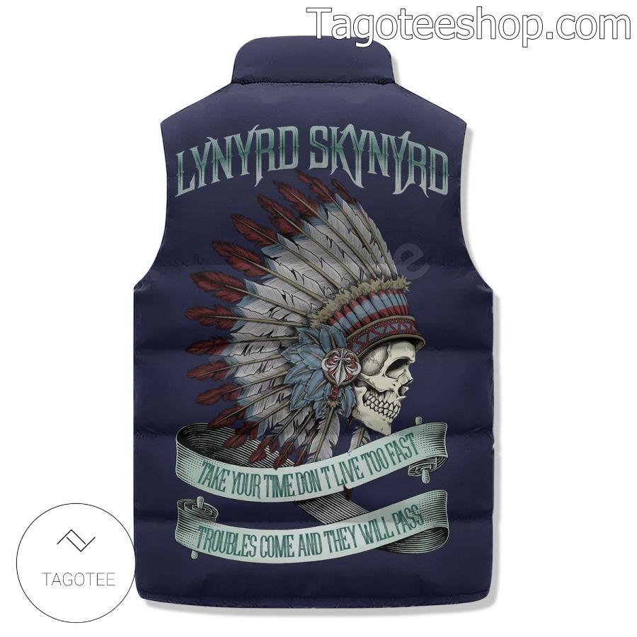 Lynyrd Skynyrd Take Your Time Don't Live Too Fast Troubles Come And They Will Pass Puffer Sleeveless Jacket b