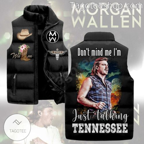 Morgan Wallen Don't Mind Me I'm Just Talking Tennessee Puffer Sleeveless Jacket