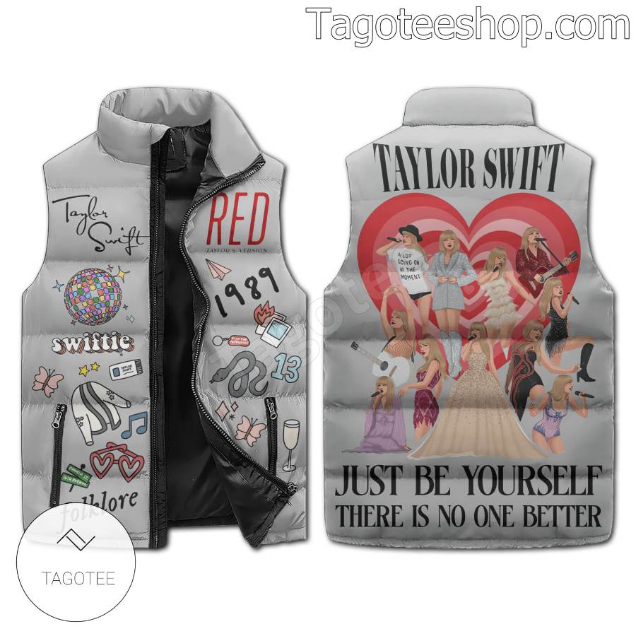 Taylor Swift Just Be Yourself There Is No One Better Puffer Sleeveless Jacket