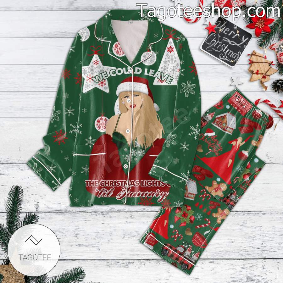 Taylor Swift We Could Leave The Christmas Lights Up Til January Women's Pajamas Set