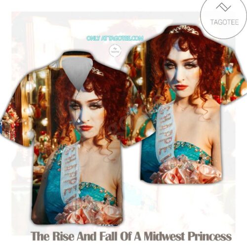 The Rise And Fall Of A Midwest Princess Chappell Roan Hawaiian Shirt